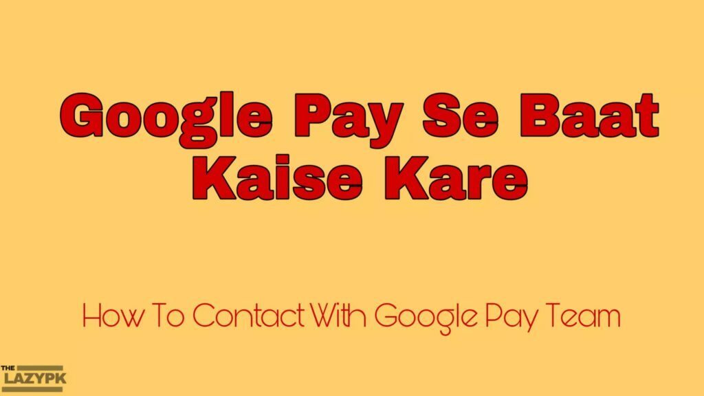 Google Pay Customer Care